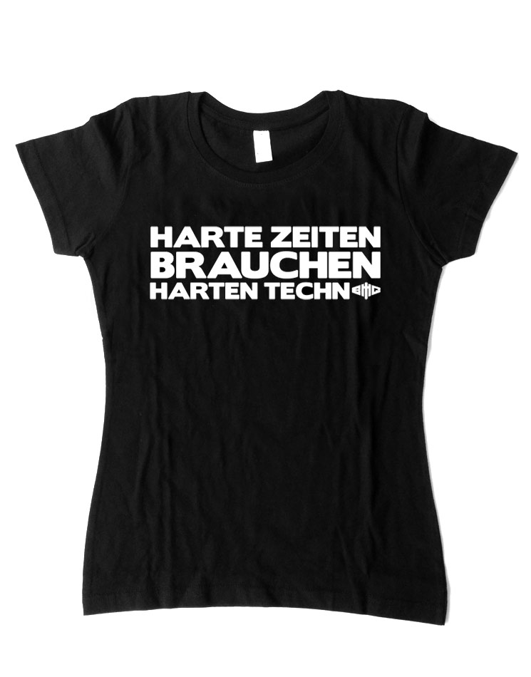 Harte Zeiten Girly-Shirt wei auf schwarz