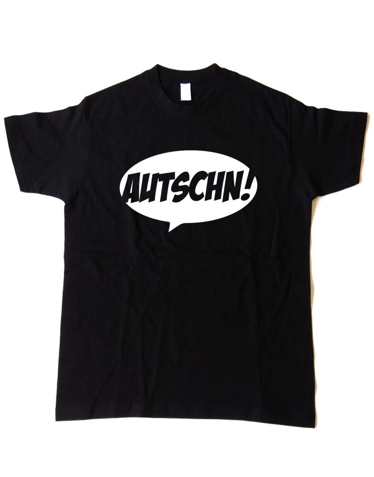 Autschn! T-Shirt wei auf schwarz