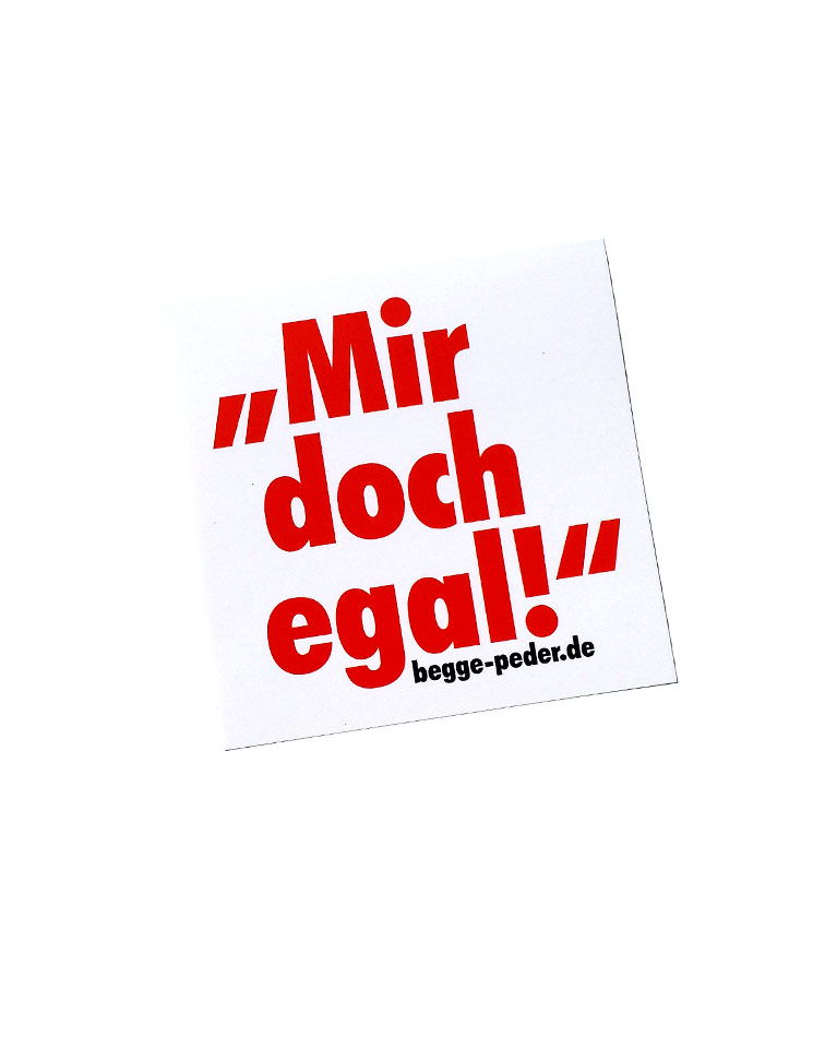 Begge Peder Online Shop Verschiedenes Mir doch egal Aufkleber