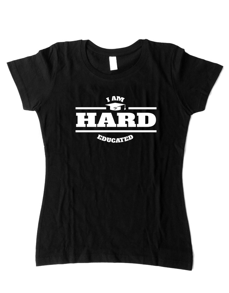 Hard educated Girly T-Shirt wei auf schwarz