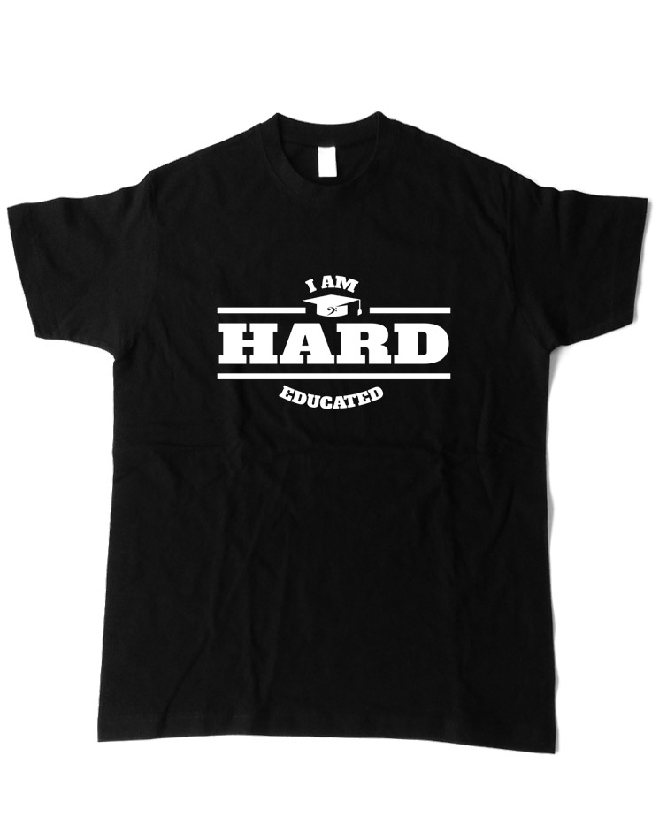 Hard educated T-Shirt wei auf schwarz