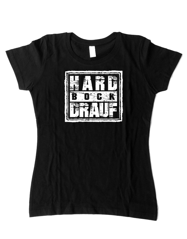 Hard bock drauf Girly T-Shirt wei auf schwarz