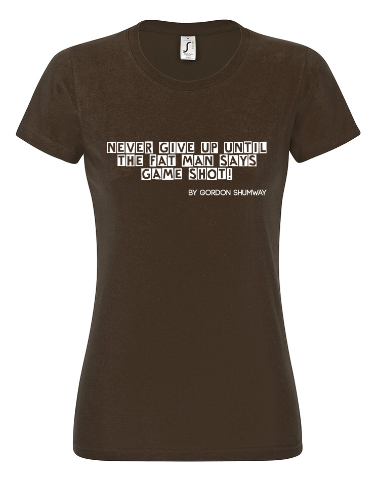 Never give up Girly T-Shirt wei auf chocolate