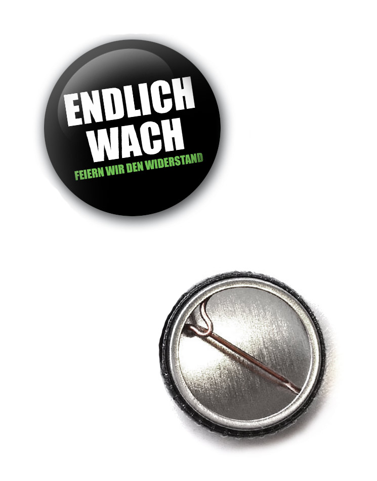 Endlich Wach Ansteckbutton schwarz