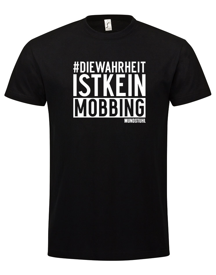 DieWahrheitIstKeinMobbing T-Shirt weiss auf schwarz