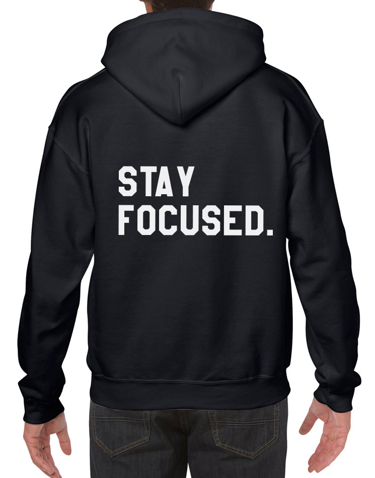 Stay Focused Unisex Hoodie 