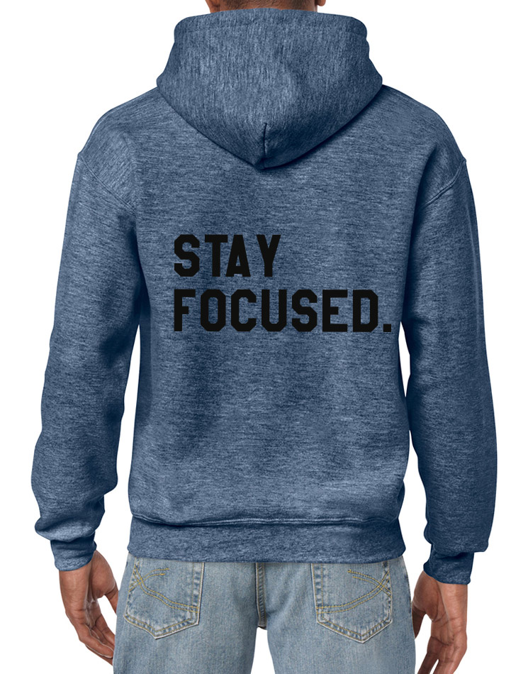 Stay Focused Unisex Hoodie 